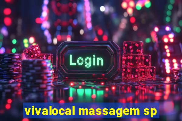 vivalocal massagem sp